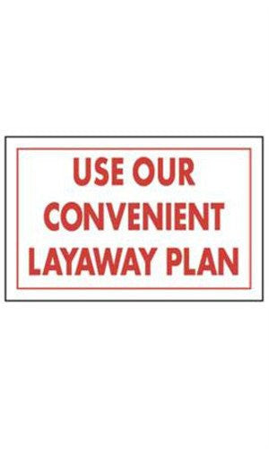 Use Our Convenient Layaway Plan Signs 11 W x 7 H Inches - Count of 10