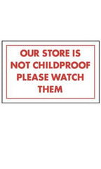 Our Store is Not Childproof Policy Signs in Red 11 W x 7 H Inches - Lot of 10